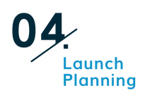 Launch planning
